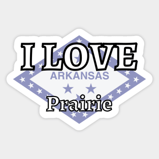 I LOVE Prairie | Arkensas County Sticker